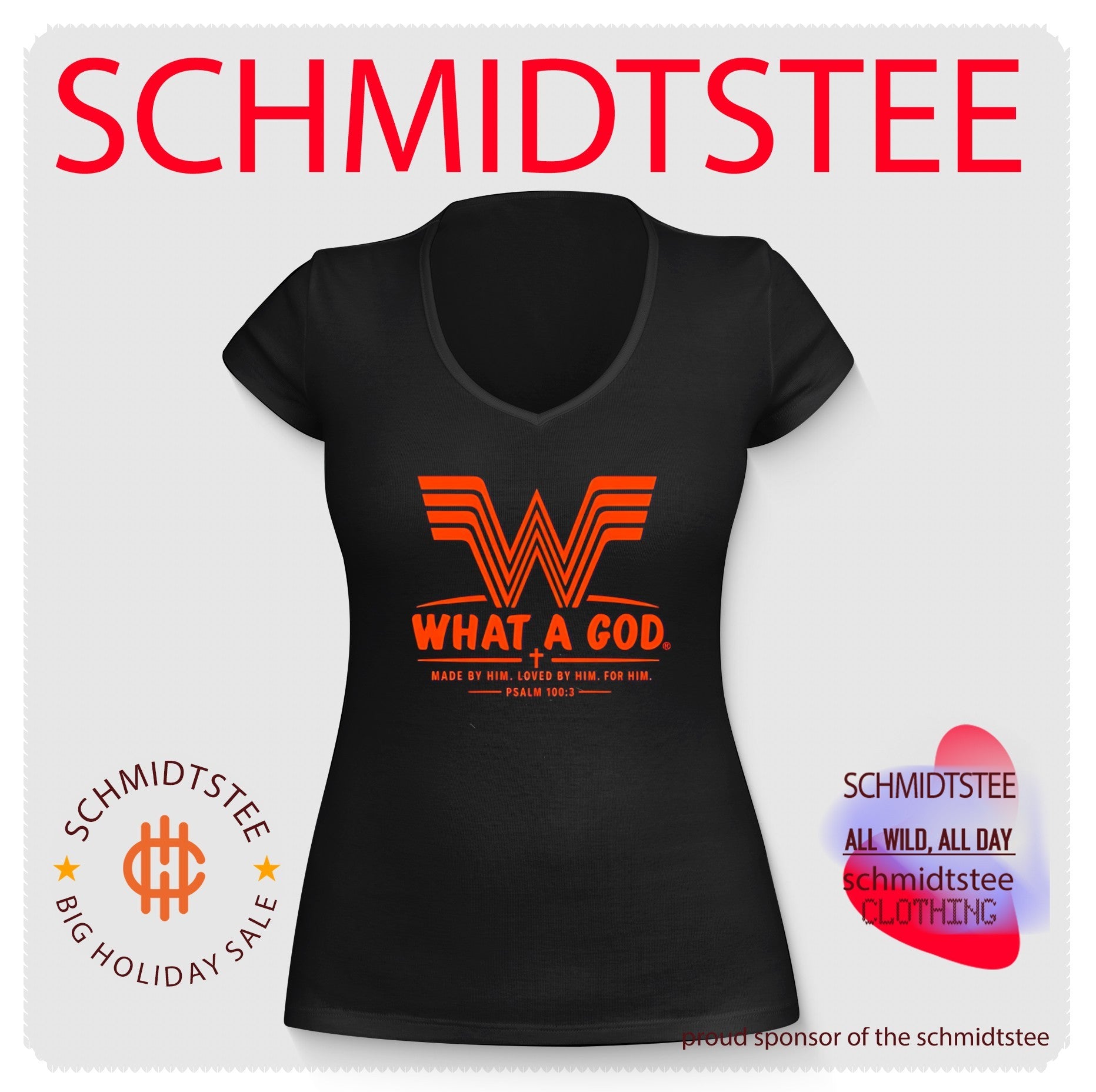 What a God Made by Him Loved by Him for Him Psalm 100 3 shirt