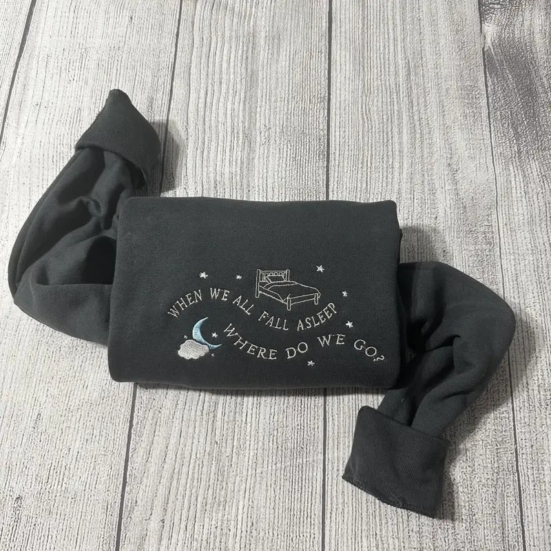 When we fall a sleep embroidered sweatshirt; Dream embroidery gift for her T-Shirts, Hoodie | HypeDripTees.com
