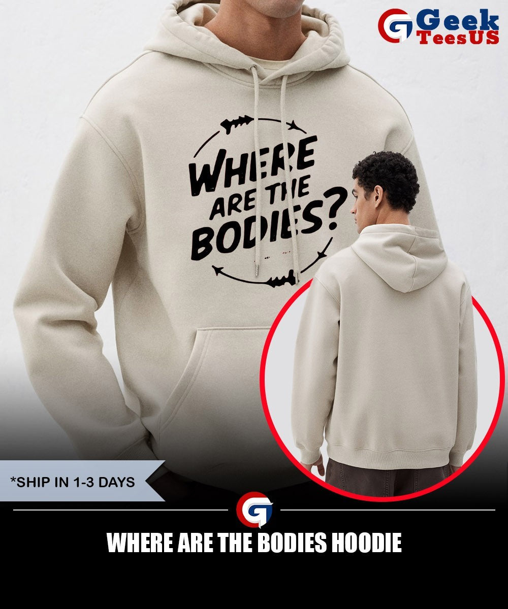 Where are the bodies T-shirt