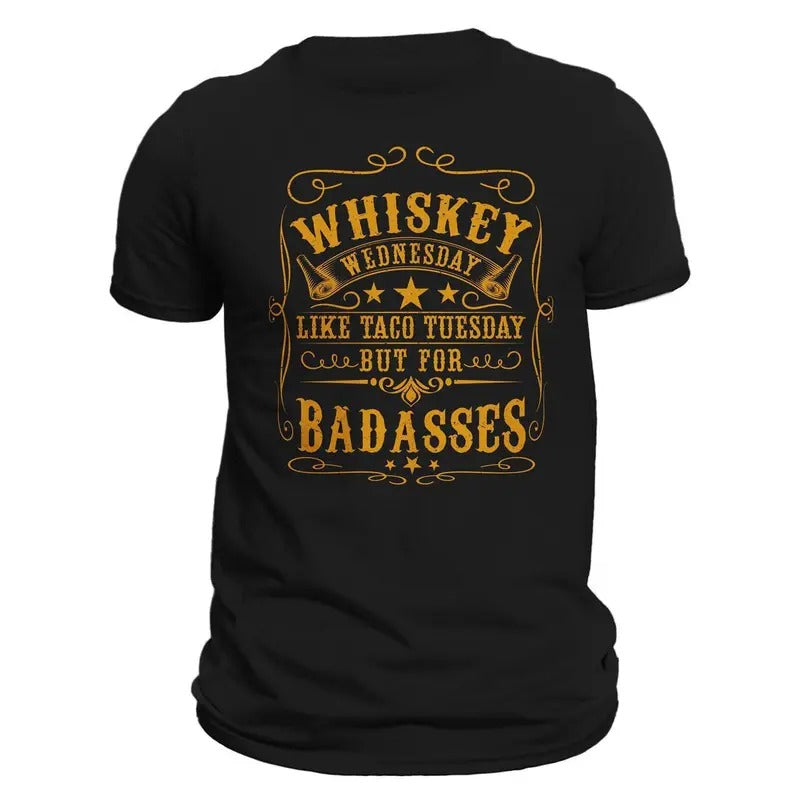 Whiskey Wednesday Like Taco Tuesday But For Badasses T-Shirt Hoodie, Sweatshirt | HypeDripTees.com