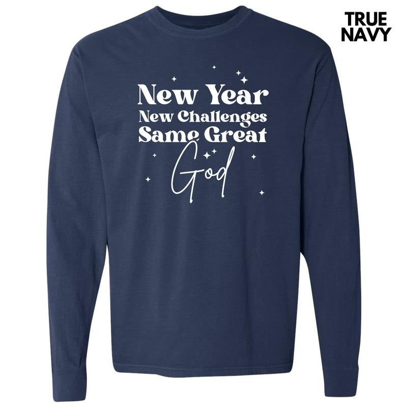 White New Year Same God Long Sleeve Comfort Colors T-Shirt 'NLB' Hoodie, Sweatshirt | HypeDripTees.com