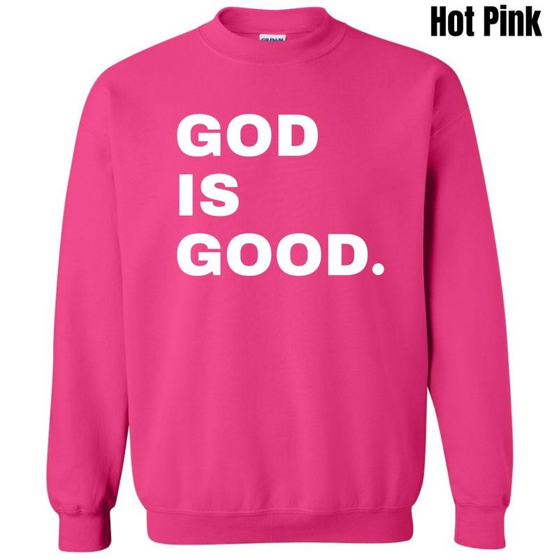 White Stacked God Is Good Sweatshirt 'NLB' T-Shirts, Hoodie | HypeDripTees.com