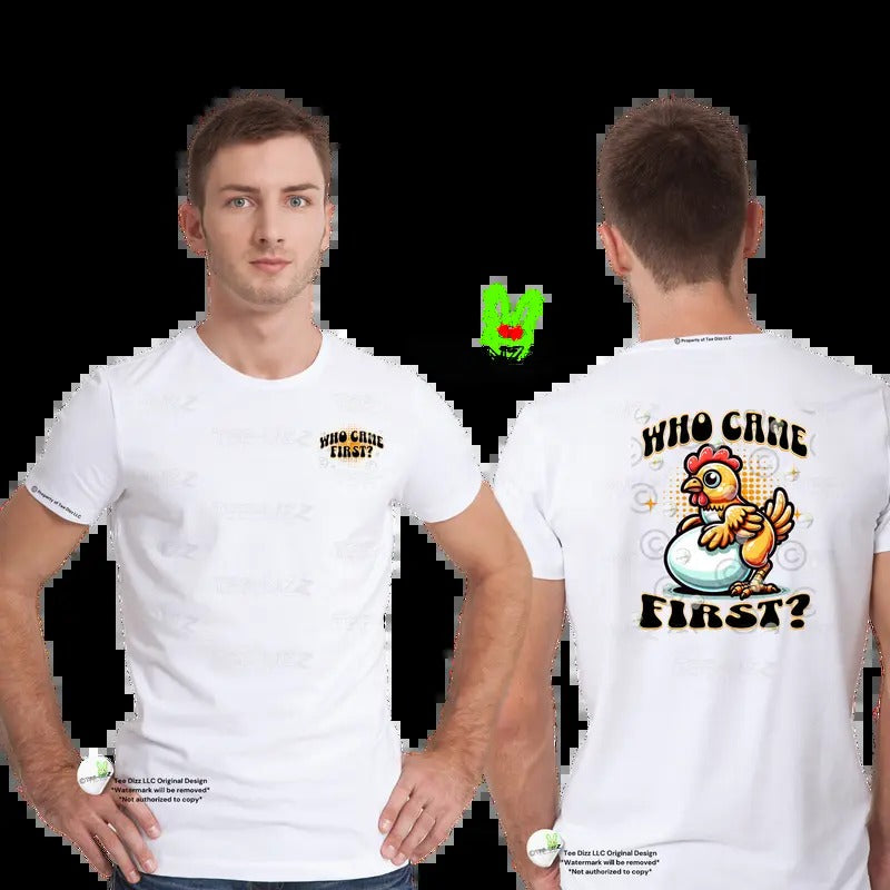 Who Came First? Men's Funny T-shirt, Humor Hoodie, Sweatshirt | HypeDripTees.com