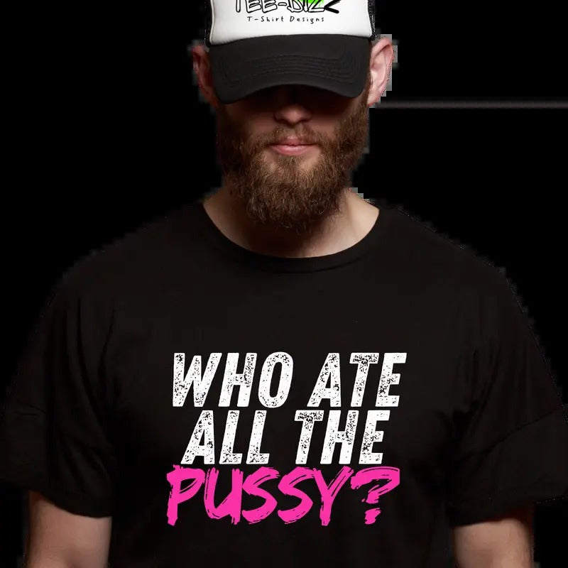 Who ate all the... - Funny men's T-shirt Cotton Menswear Tshirt Top Hoodie, Sweatshirt | HypeDripTees.com