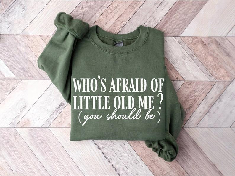 Who's Afr.aid Of Lit.tle Old Me Shirt, Gift for Mama, Fan Outfit, New Album Shirt Breathable Casual Comfort Comfortable