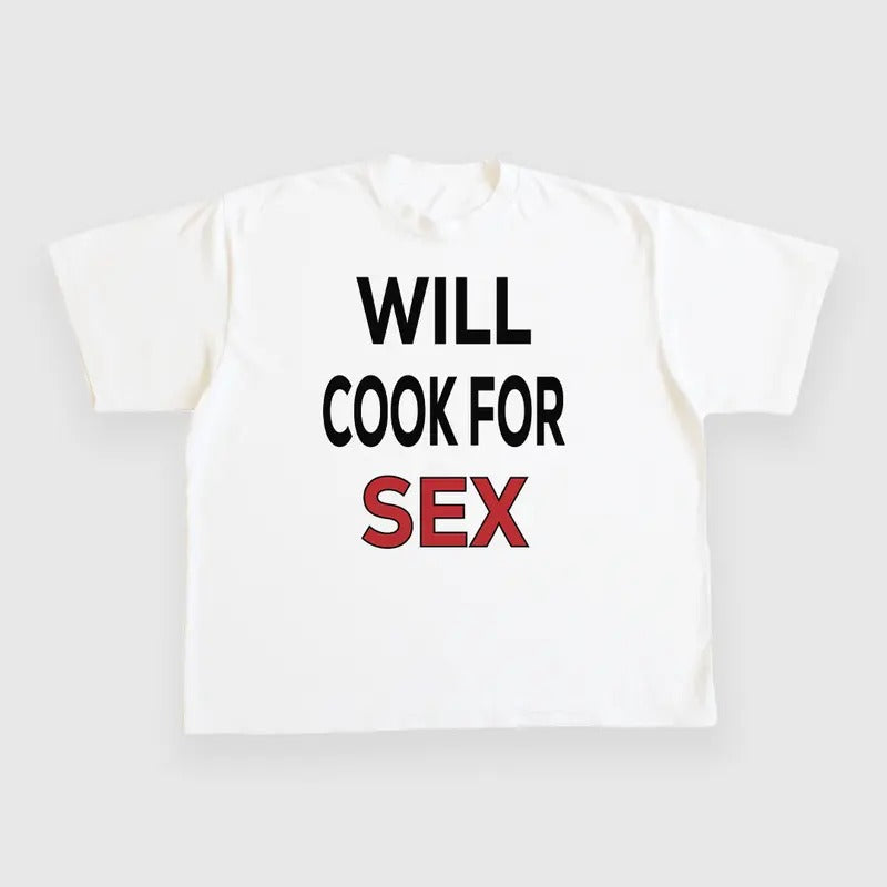 Will Cook For Sex CUSTOM PRINTED T-SHIRT Hoodie, Sweatshirt | HypeDripTees.com