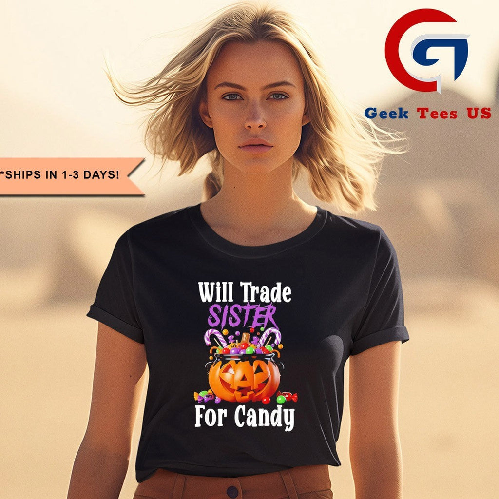 Will trade sister for candy Halloween 2025 costume shirt