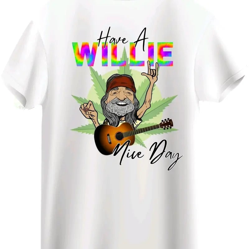 Willie Nelson: Have a Willie Nice Day T-Shirt  Menswear Crewneck Top Tee t shirt Hoodie, Sweatshirt | HypeDripTees.com