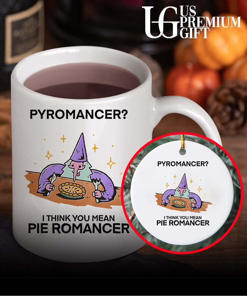 Wizard Pyromancer I think you mean pie Romancer shirt