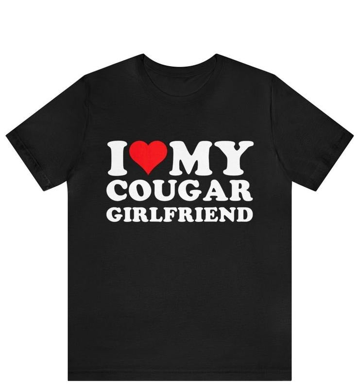 I Love My Cougar GirlFriend Vintage T-Shirt, For Men/Women