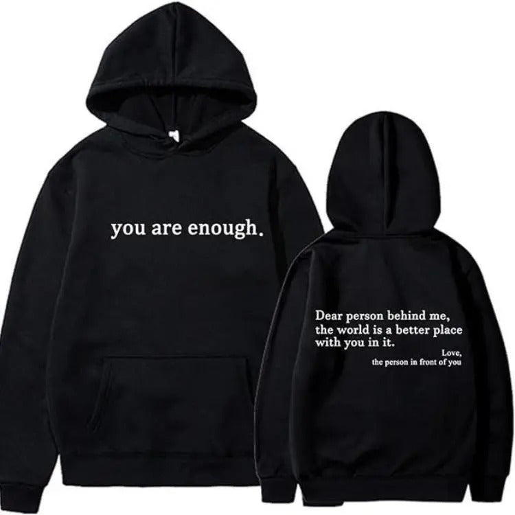 You Are Enough Dear Person Behind Me 2 Sided Meaning Graphic Hoodie/Sweatshirt/T-Shirt, For Men/Women