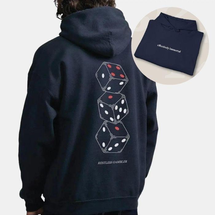 Effectively Immortal Restless Gambler 2 Sides Hoodie/Sweatshirt/T-Shirt, For Men/Women