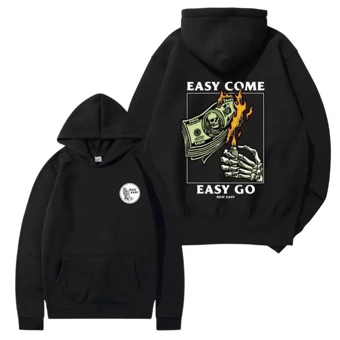 Easy Come Easy Go 2 Sided Hoodie/Sweatshirt/T-Shirt, For Men/Women