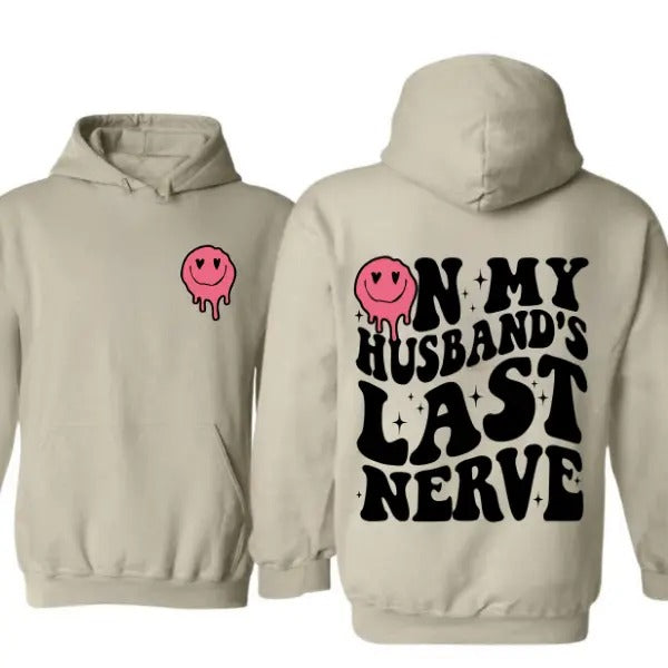On My Husbands Last Nerve 2 Sided Hoodie/Sweatshirt(No Hood)/T-Shirt, For Men/Women
