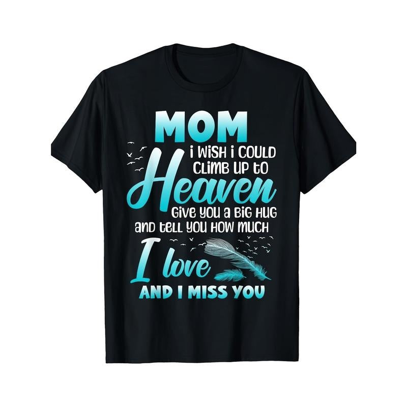 Women'S fashion Trend T-shirt 180gMom My Angel in Heaven I Love Miss You Family Memorial T-Shirt Hoodie, Sweatshirt