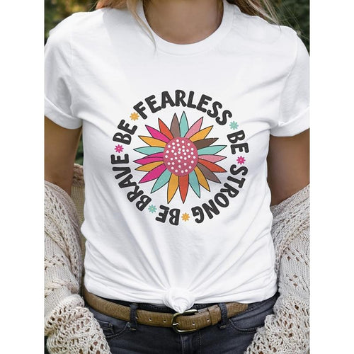 Women's "Be Brave, Be Fearless, Be Strong" Graphic Tee - Soft, Breathable Round Neck T-Shirt with Vibrant Floral Design