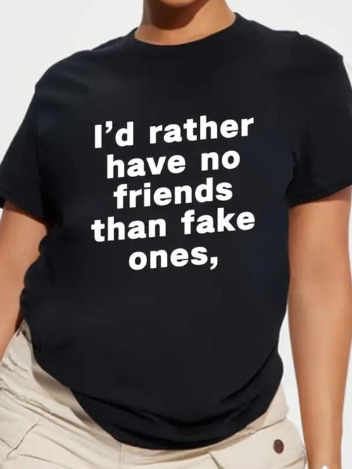 Women's "I'D RATHER HAVE NO FRIENDS THAN FAKE ONES" Letter Print Round Neck Tee, Vintage Trendy Casual Short Sleeve...