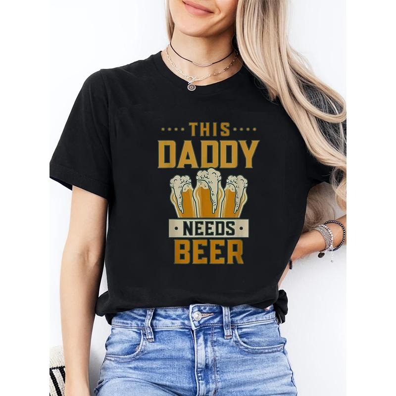 Women's Casual Short Sleeve T-Shirt - "This Daddy Needs Beer" Humorous Print with Beer Mugs, Black Round Neck Tee,...