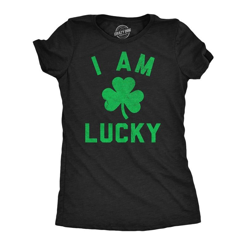 Womens Funny T Shirts I Am Lucky Sarcastic St Patricks Day Graphic Novelty Tee for Ladies Funny Womens T Shirts Cute...