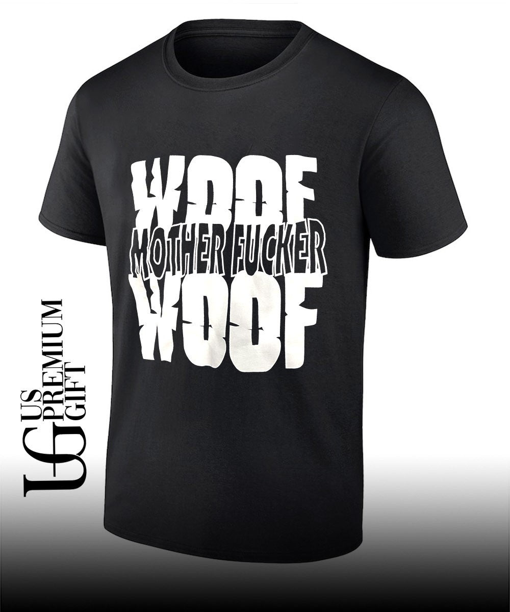 Woof Mother Fucker Woof shirt