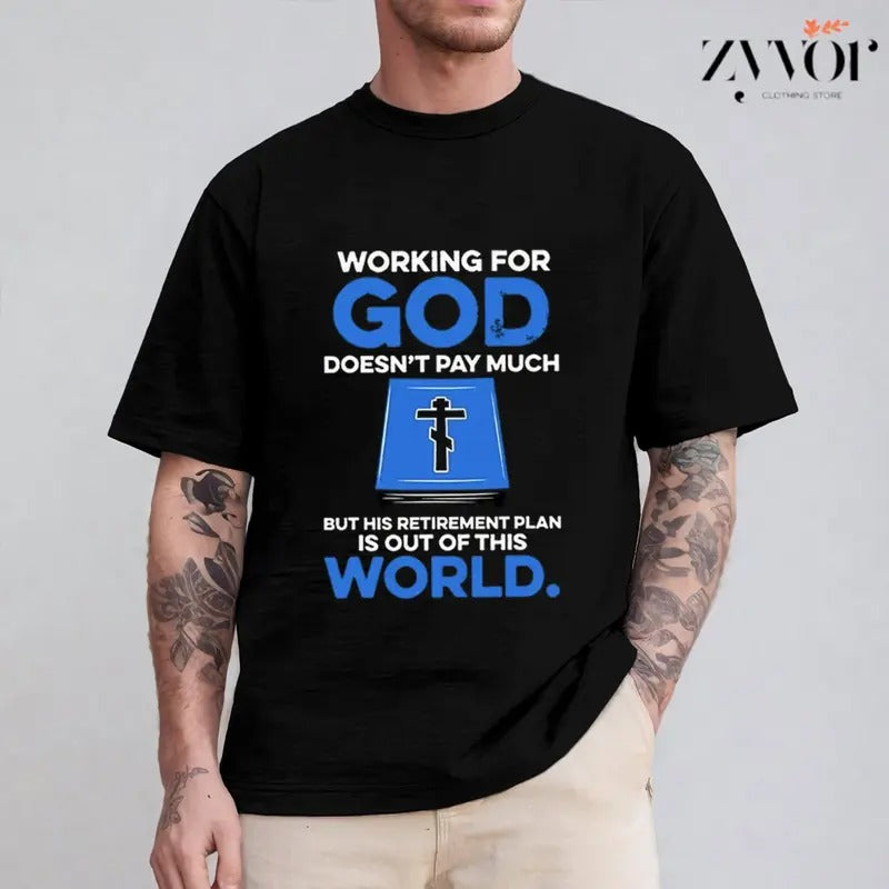 Working For God Doesn't Pay Much But His Retirement Plan T-Shirt Casual Style Crew Neck Short Sleeve T-Shirt Tops Trendy...