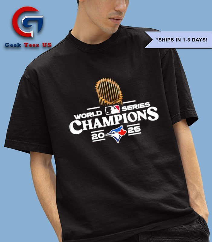 World Series Champions 2025 Toronto Blue Jays MLB trophy shirt