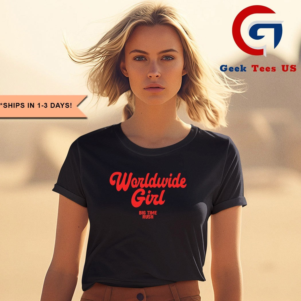 Worldwide girl big time rush shirt