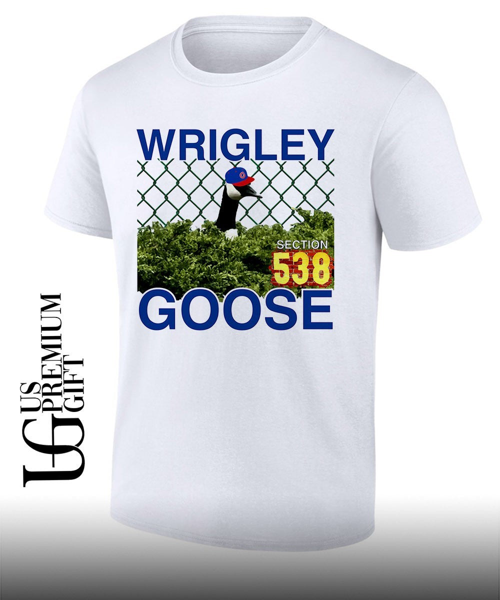 Wrigley Goose Section 538 Chicago Cubs MLB shirt