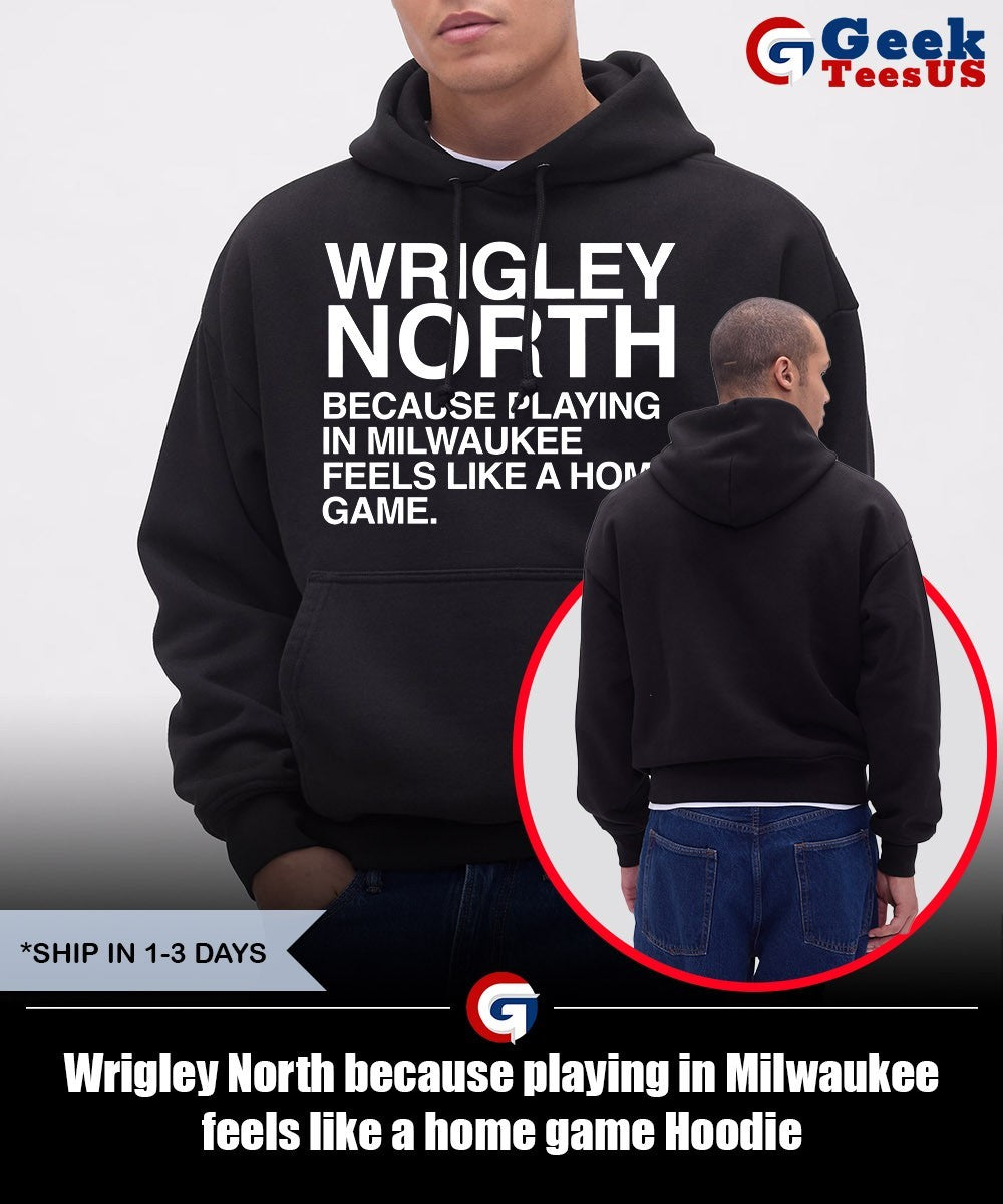 Wrigley North because playing in Milwaukee feels like a home game shirt