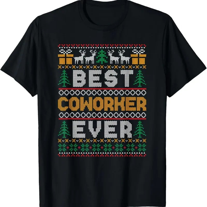 Xmas Matching Best Coworker Ever Ugly Christmas Sweater T-Shirt Hoodie, Sweatshirt | HypeDripTees.com