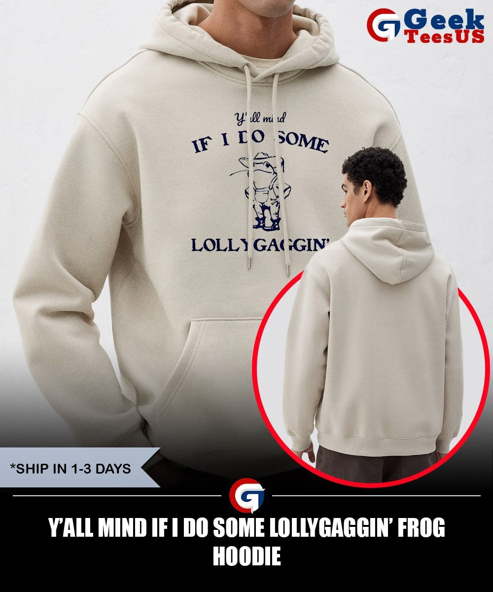 Y’all mind if I do some lollygaggin’ frog shirt