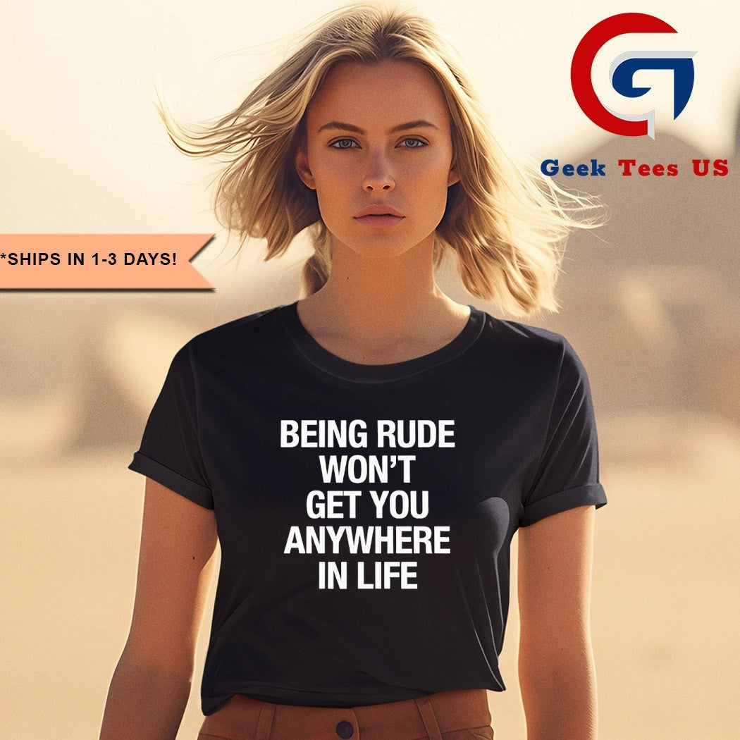 Yeji being rude wont get you anywhere in life shirt