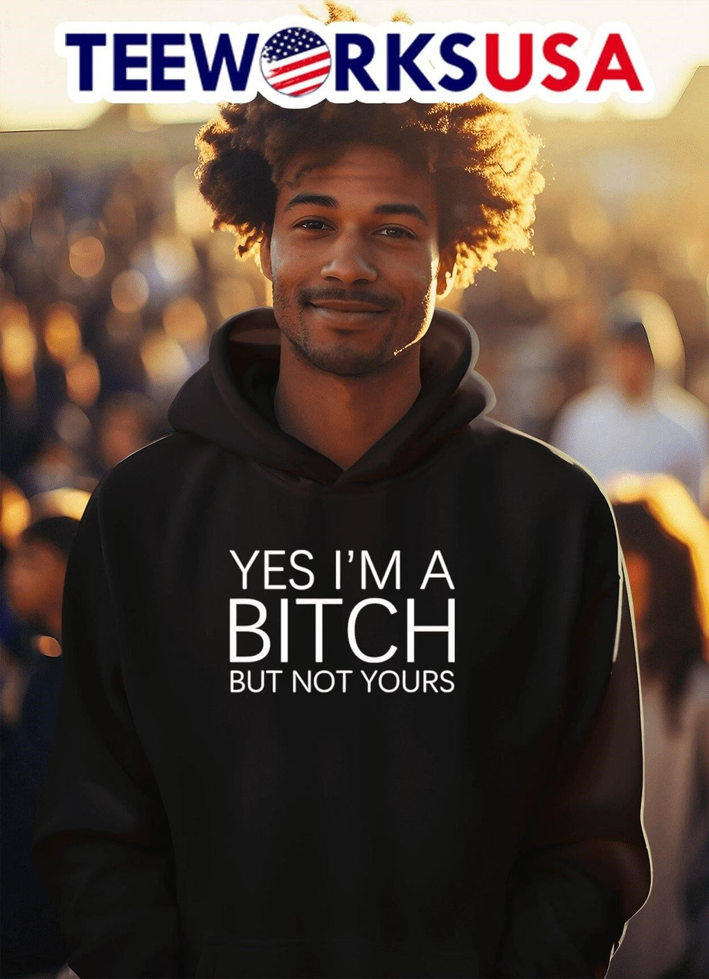 Yes I’m A Bitch But Not Yours Shirt