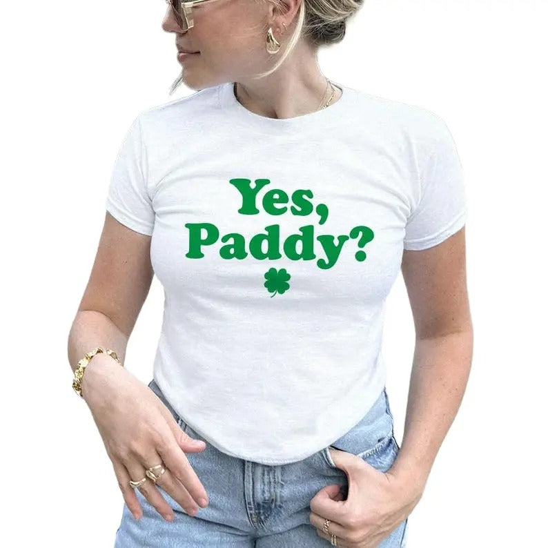 Yes Paddy Baby Tee, Irish Baby Tee, Women's Fitted Tee, St Patty Baby Tee, Funny St. Paddy's Day Shirt, 90s Style...