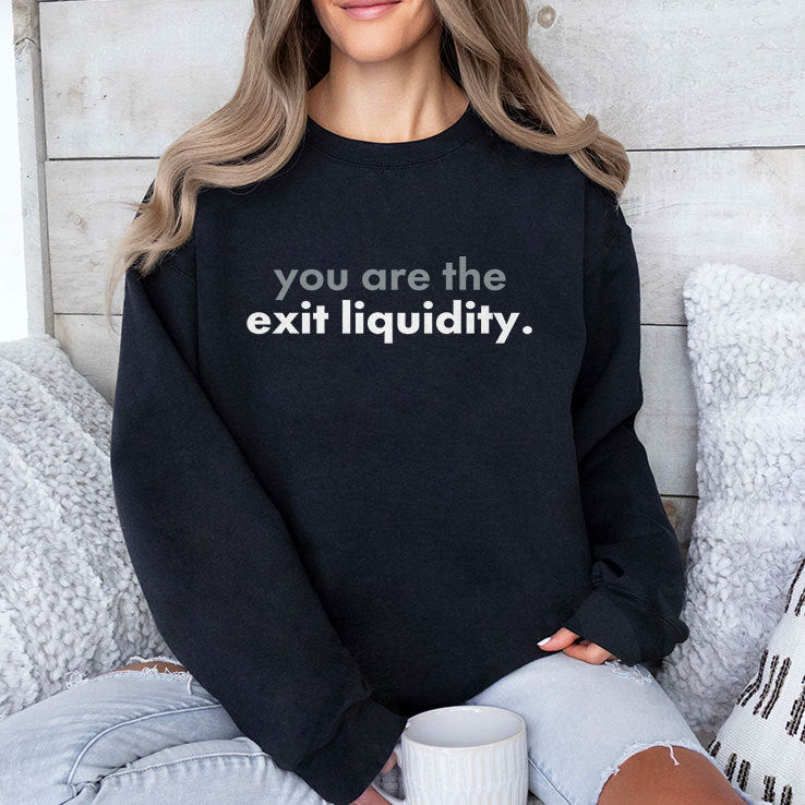 You Are The Exit Liquidity Shirt