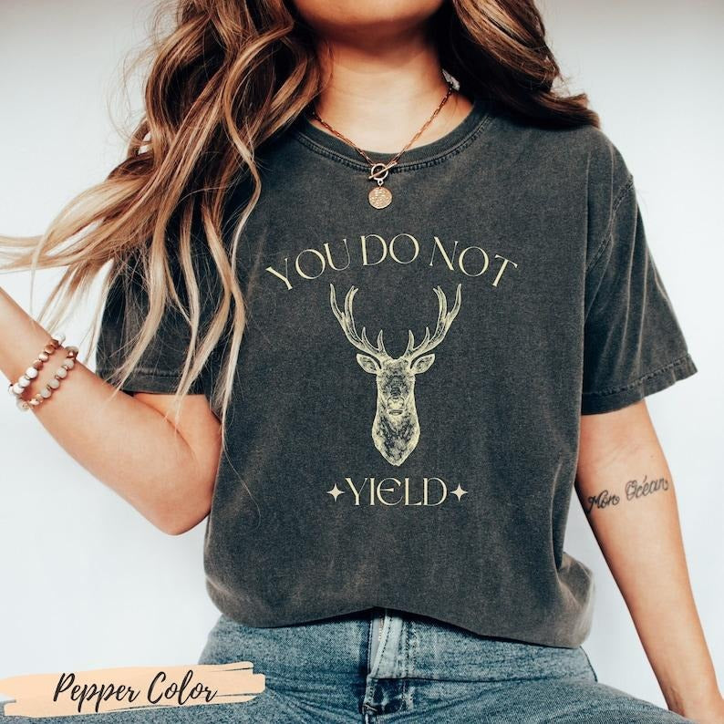You Do Not Yield Shirt  T-Shirt, TOG Tshirt, Acosf Booktok SJM Bookish Merch Gift, Aelin Galathynius, ACOTAR bookstagram shirt