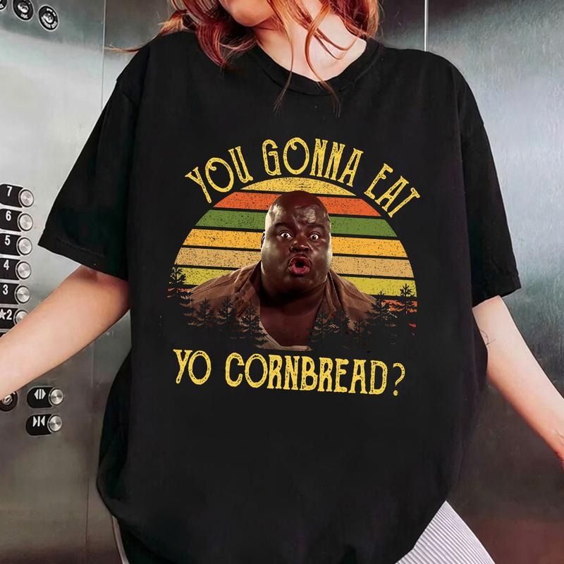 You Gonna Eat Yo Cornbread Shirt, Vintage Movie Quote Shirt, Life 1999 Movie Shirt, Retro Movie Quote Shirt Hoodie,...