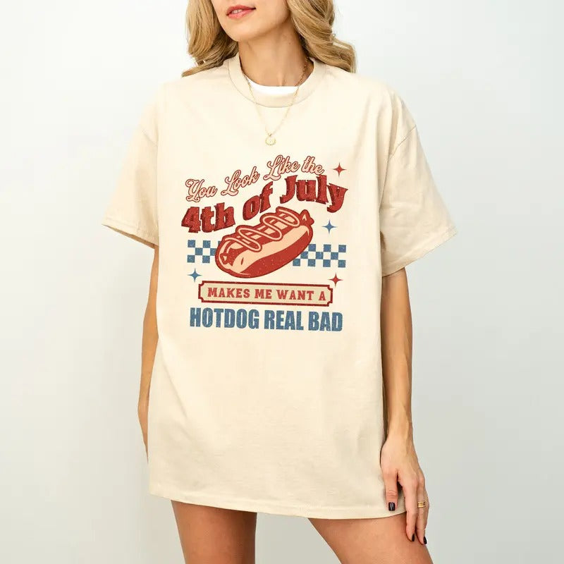 You Look Like The 4th Of July Makes Me Want A Hot Dog Real Bad Shirt, 4th Of July Shirt, Retro 4th July Hot Dog Lovers...