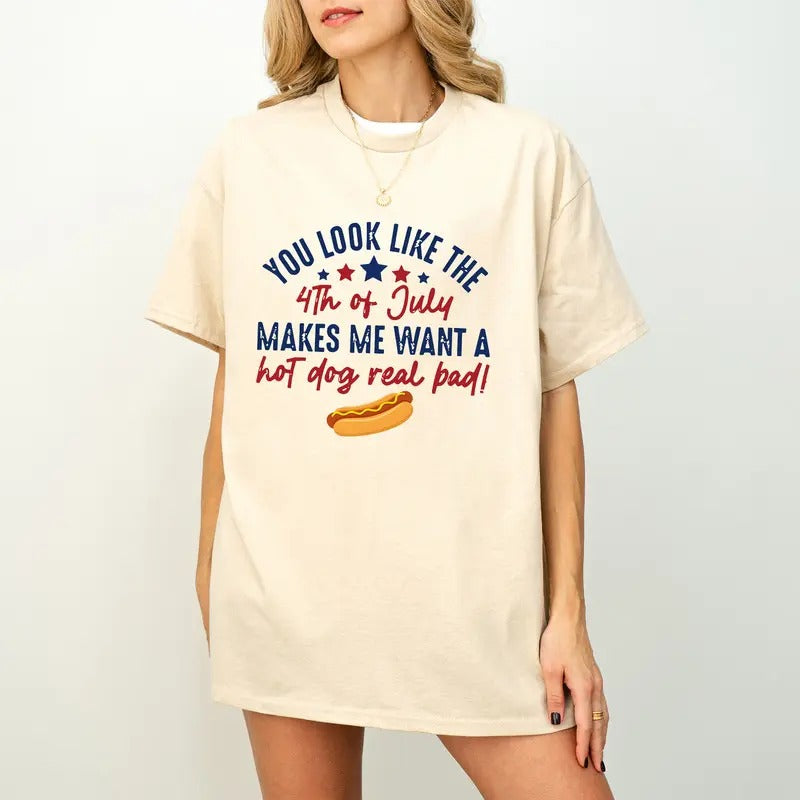 You Look Like The 4th Of July Makes Me Want A Hot Dog Real Bad Shirt, Retro American 4th Of July Shirt, Independence Day,...