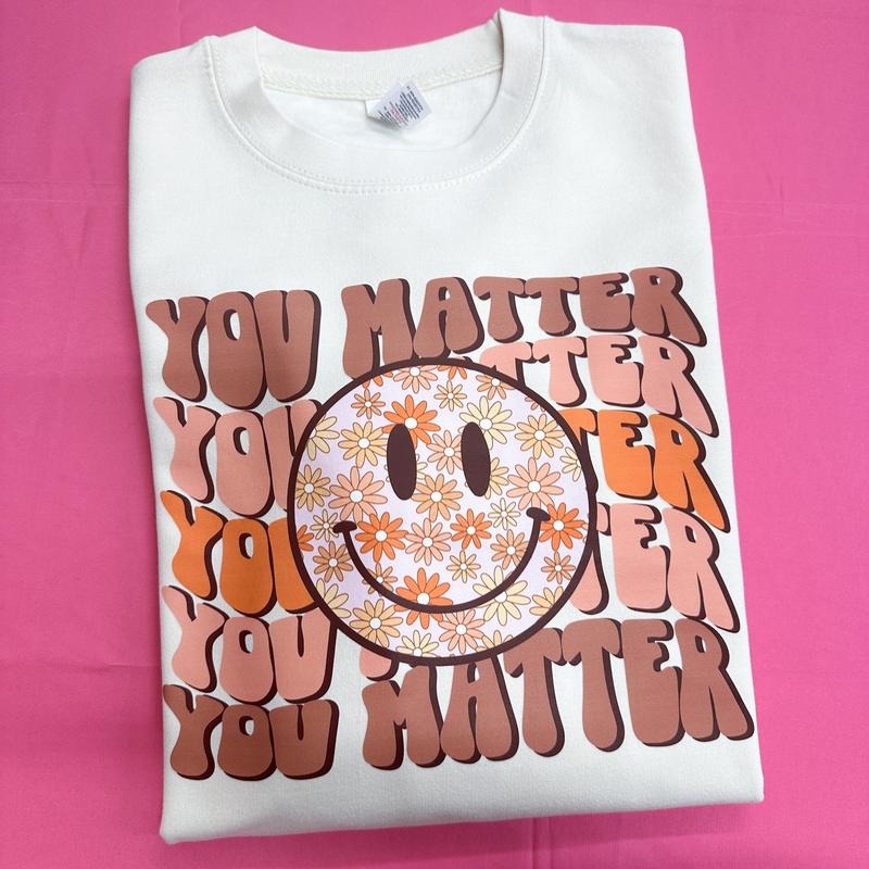 You Matter Happy Face Just Hoods Sweatshirt T-Shirts, Hoodie | HypeDripTees.com
