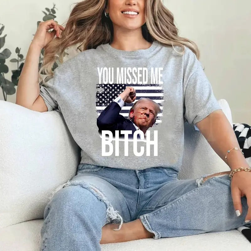 You Missed Me Bitch T-shirt, Sweatshirt, Hoodie | HypeDripTees.com