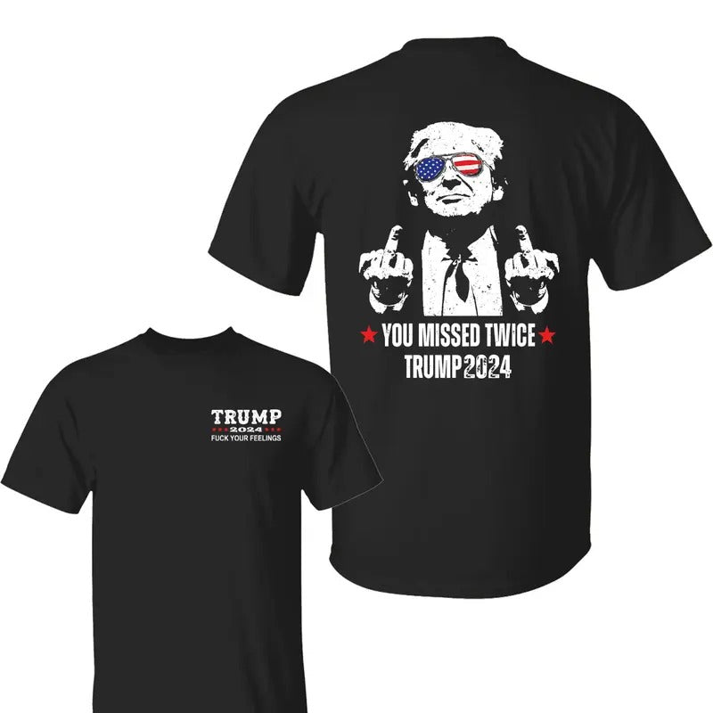 You Missed Twice Trum 2024 Shirts, Truum Your Feelings Shirt, Shirt For Truum Supporters, Trum 2024 Shirt, All Sizes, For...
