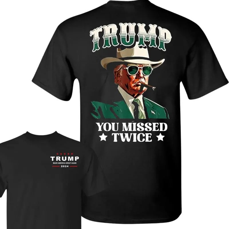 You Missed Twice Trump Shirt - Western Trump Cowboy You Missed T-shirt, Trump Shirts Sale, Election 2024 Shirt, Gift for...