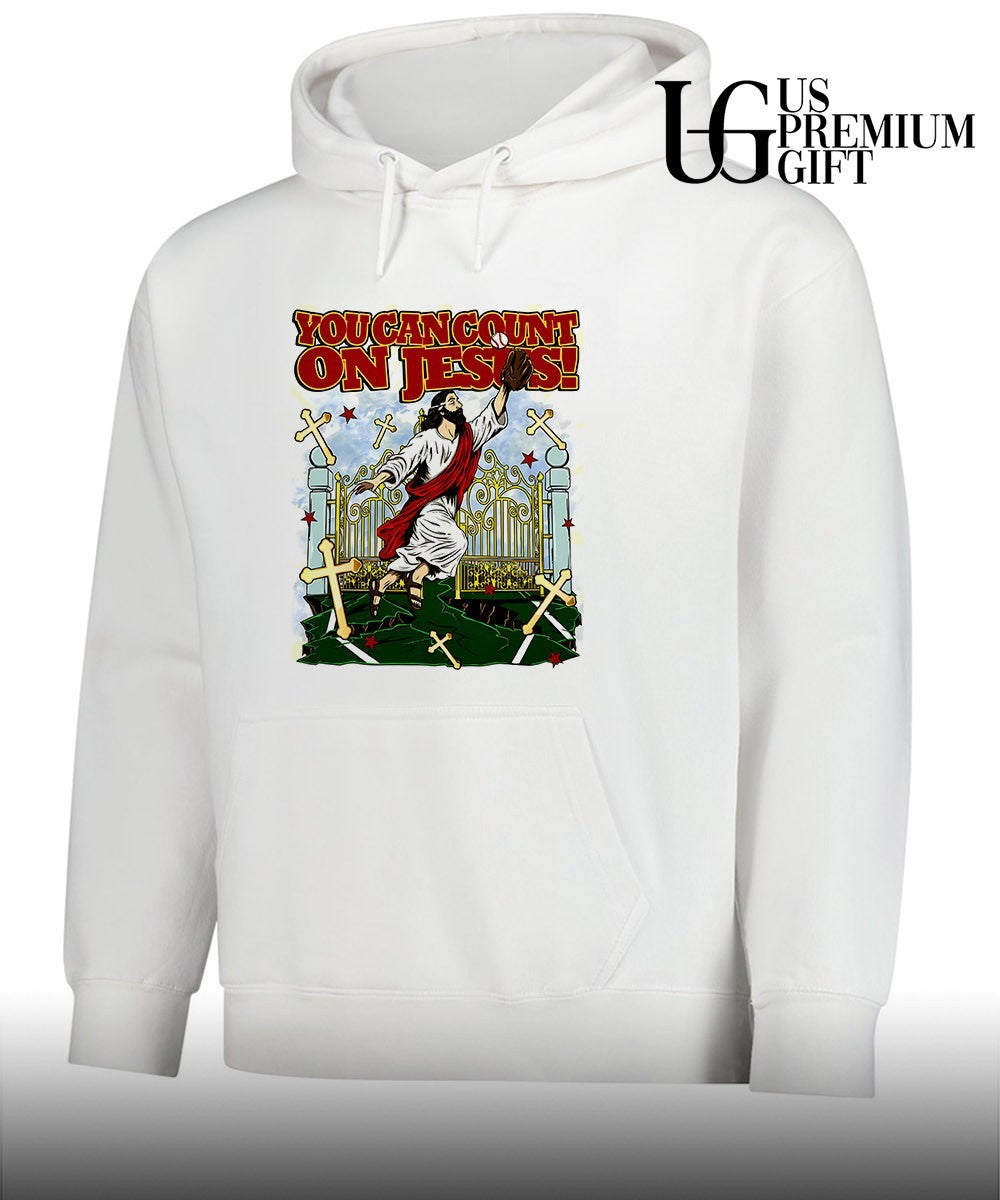 You can coun’t on Jesus shirt