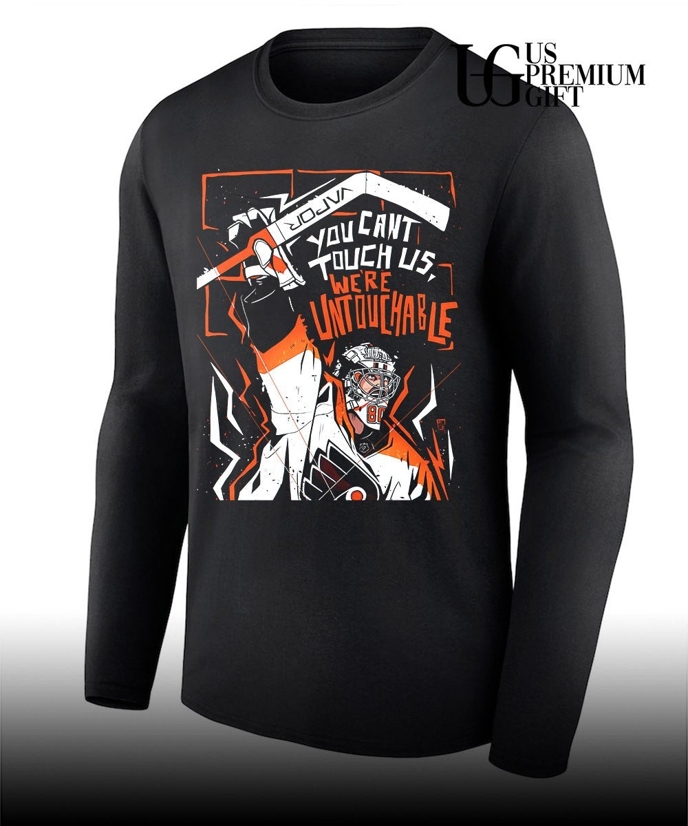 You can’t touch us we’re untouchable Philadelphia Flyers NHL shirt
