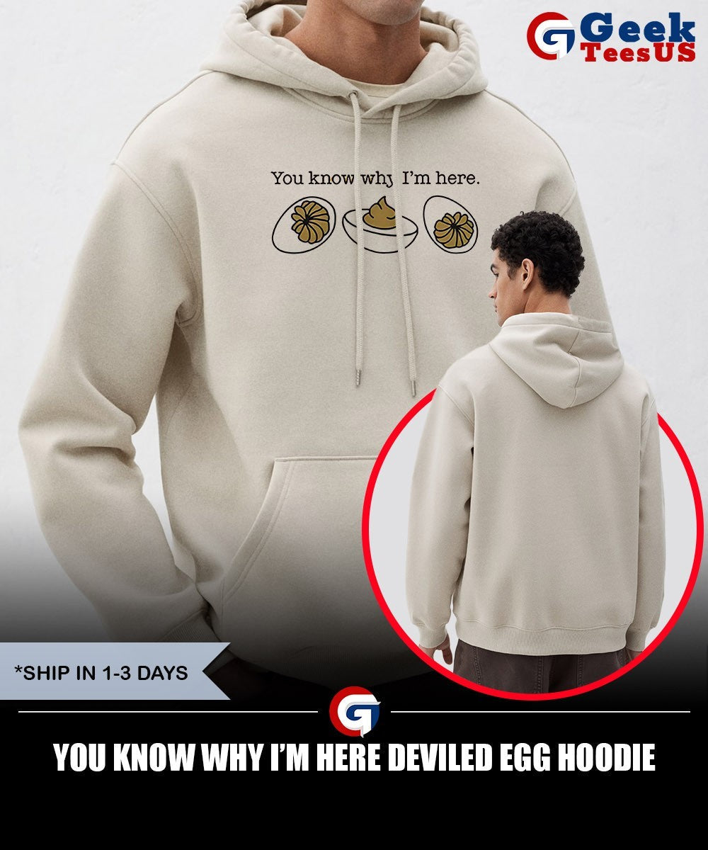 You know why I’m here deviled egg shirt