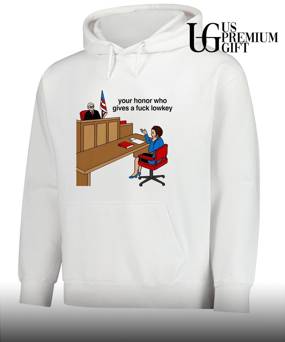 Your honor who gives a fuck lowkey shirt