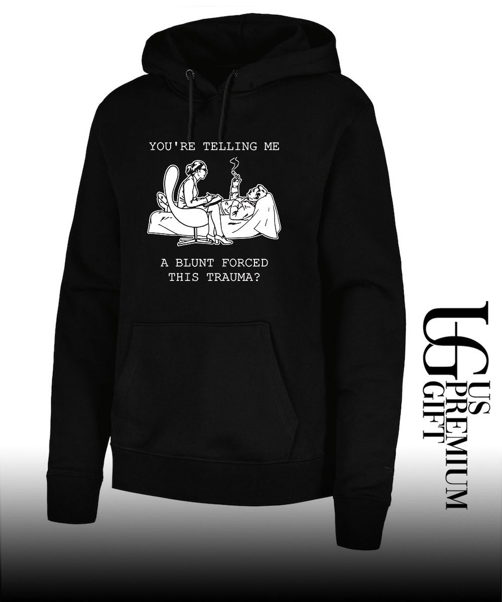 You’re telling me a blunt forced this trauma T-shirt