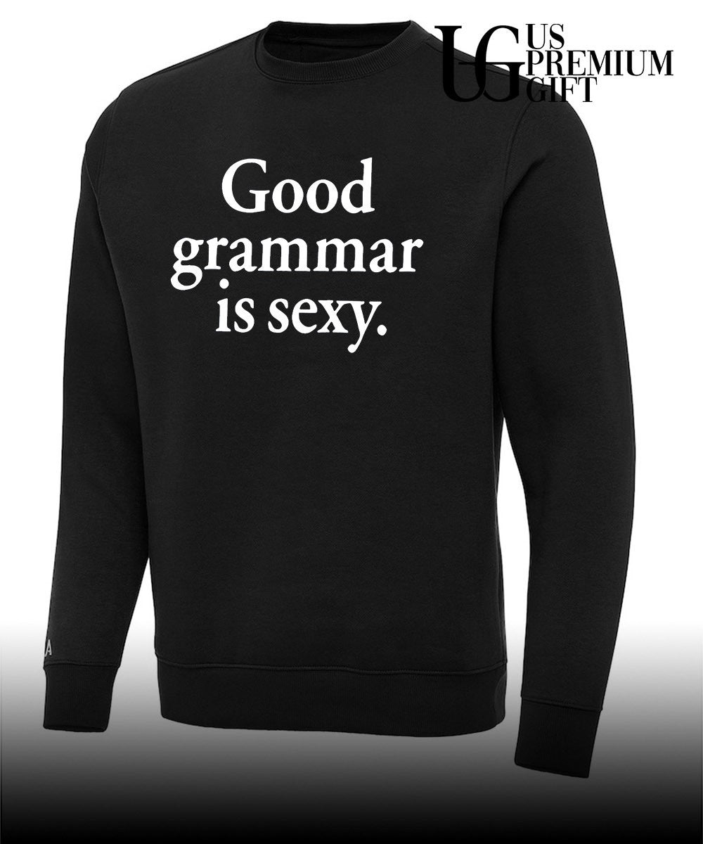 Good grammar is sexy T-shirt