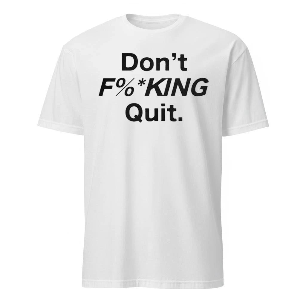 Anthony Kim Don’t Fucking Quit Shirt